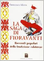 La saga di Fioravanti. Racconti popolari della tradizione calabrese di Francesco Idotta edito da Città del Sole Edizioni