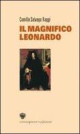 Il magnifico Leonardo di Camilla Salvago Raggi edito da Viennepierre