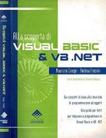 Alla scoperta di Visual Basic & VB.NET di Maurizio Crespi, Andrea Frosisi, Giovanna Raguso edito da Infomedia