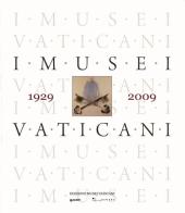 I musei vaticani nell'80 anniversario dei Patti Lateranensi, 1929-2009 edito da Edizioni Musei Vaticani