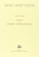 L' Italia e l'ordine internazionale di Luigi Sturzo edito da Storia e Letteratura