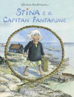 Stina e il capitan Fanfarone. Ediz. a colori di Lena Anderson edito da LupoGuido