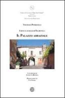 Il palazzo abbaziale. I beni culturali di Tramutola di Vincenzo Petrocelli edito da Erreciedizioni