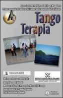 Tango terapia. DVD di Giorgio Proserpio, Monica Gallarate edito da Sigillo Edizioni
