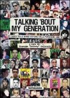 Talking 'bout my generation edito da Vastagamma