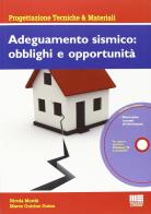 Adeguamento sismico. Obblighi e opportunità. Con CD-ROM di Marco Q. Duma, Nicola Mordà edito da Maggioli Editore