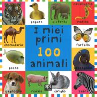 I miei primi 100 animali. Ediz. illustrata edito da Ape Junior