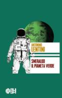 Smeraldo. Il pianeta verde di Antonino Lentini edito da Augh!