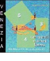 Venezia. Campanili numeri forme di Luigi Calzavara edito da Supernova