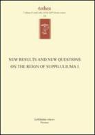 New results and new questions on the reign of Suppiluliuma I. Ediz. inglese e tedesca edito da LoGisma