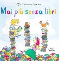 Mai più senza libri di Peter Carnavas edito da Valentina Edizioni