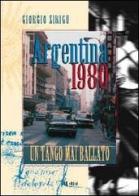 Argentina 1980. Un tango mai ballato di Giorgio Sirigu edito da Susil Edizioni