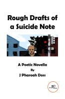 Rough drafts of a suicide note di J. Pharoah Doss edito da Europa Edizioni
