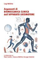 Argomenti di biomeccanica clinica dell'apparato locomotore di Luigi Molfetta edito da Autopubblicato