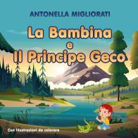 La bambina e il principe geco di Antonella Migliorati edito da Youcanprint