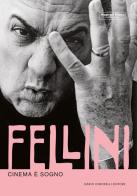 Fellini. Cinema è sogno edito da Dario Cimorelli Editore