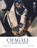 Chagall. Il colore dei sogni-Chagall. The colour of dream. Catalogo della mostra (Mestre, 30 settembre 2023-13 febbraio 2024). Ediz. illustrata di Elisabetta Barisoni edito da Lineadacqua