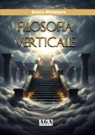 Filosofia verticale di Natalia Melentyeva edito da AGA Editrice (Cusano Milanino)