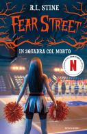 In squadra col morto. Fear Street di Robert L. Stine edito da Mondadori