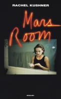 Mars Room di Rachel Kushner edito da Einaudi