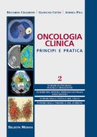 Oncologia clinica. Principi e pratica vol.2 di Riccardo Cellerino, Gianluigi Cetto, Andrea Piga edito da Selecta Medica