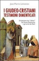 I giudeo-cristiani, testimoni dimenticati di Jean-Pierre Lemonon edito da San Paolo Edizioni