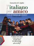 L'italiano per amico. Corso di italiano per stranieri. Livello avanzato edito da La Scuola SEI