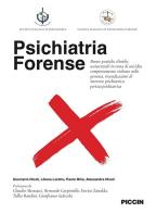 Psichiatria forense di Giancarlo Nivoli, Liliana Lorettu, Paolo Milia edito da Piccin-Nuova Libraria