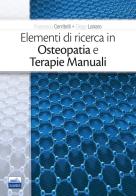 Elementi di ricerca in osteopatia e terapie manuali di Francesco Cerritelli, Diego Lanaro edito da Edises