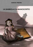 La bambola e il manoscritto di Aurora Prestini edito da Silele