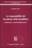 La responsabilità del presidente della Repubblica. Evoluzione e recenti interpertazioni di Angioletta Sperti edito da Giappichelli