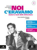 Noi c'eravamo. Per le Scuole superiori. Con e-book. Con espansione online vol.3 di Angelo Roncoroni, Elena Sada, Milva Maria Cappellini edito da Carlo Signorelli Editore