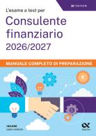 L'esame a test per cons. finanziario 2026/2027. Manuale edito da Alpha Test