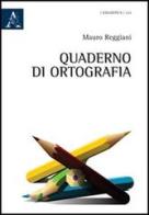 Quaderno di ortografia di Mauro Reggiani edito da Aracne