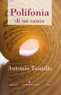 Polifonia di un canto di Antonio Tanzillo edito da Kimerik