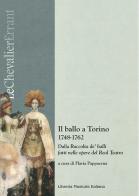 Il ballo a Torino 1748-1762. Dalla «Raccolta de' balli fatti nelle opere del Real Teatro». Con CD-Audio edito da LIM