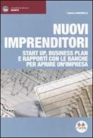 Nuovi imprenditori. Start up, business plan e rapporti con le banche per aprire un'impresa di Federico G. Zancanella edito da Experta