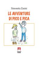 Le avventure di Pico e Pica di Simonetta Zanini edito da Armando Editore