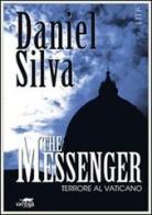 The messenger. Terrore al Vaticano di Daniel Silva edito da Vertigo