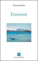 Emozioni di Ferruccio Zanin edito da Piazza Editore