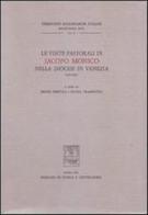 Le visite pastorali di Jacopo Monico nella diocesi di Venezia (1829-1845) edito da Storia e Letteratura