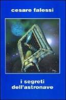 Il segreti dell'astronave di Cesare Falessi edito da Elara