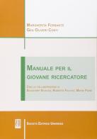 Manuale per il giovane ricercatore di Margherita Ferrante, Gea Oliveri Conti edito da SEU