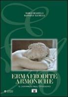 Ermafrodite armoniche. Il contralto nell'Ottocento. Con CD Audio di Marco Beghelli, Raffaele Talmelli edito da Zecchini