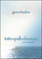 Tutto quello che resta (versione integrale) di Gianni D'Ambra edito da & MyBook