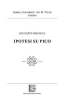 Ipotesi su Pico di Giuseppe Brescia edito da Edizioni Giuseppe Laterza