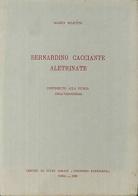 Bernardino Cacciante Aletrinate. Contributo alla storia dell'Umanesimo. Testo latino a fronte di Mario Martini edito da Centro Studi Sorani Patriarca