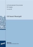 Gli statuti municipali. Ediz. multilingue edito da Pavia University Press