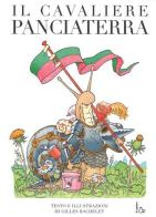 Il cavaliere Panciaterra. Ediz. illustrata di Gilles Bachelet edito da Il Castoro