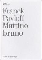 Mattino bruno di Franck Pavloff edito da Nottetempo